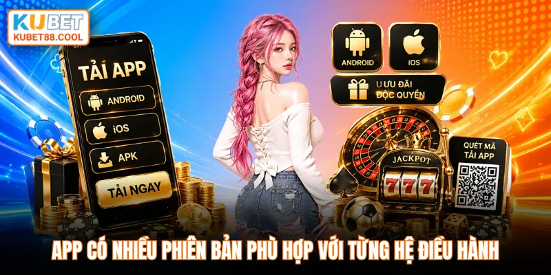App có nhiều phiên bản phù hợp với từng hệ điều hành