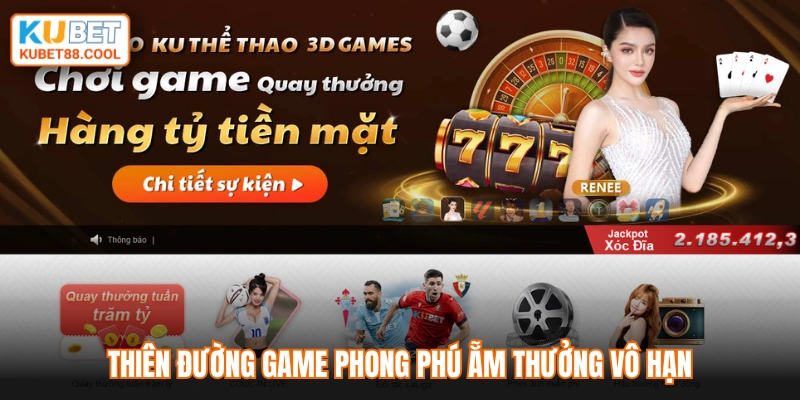 Thiên đường game phong phú ẵm thưởng vô hạn